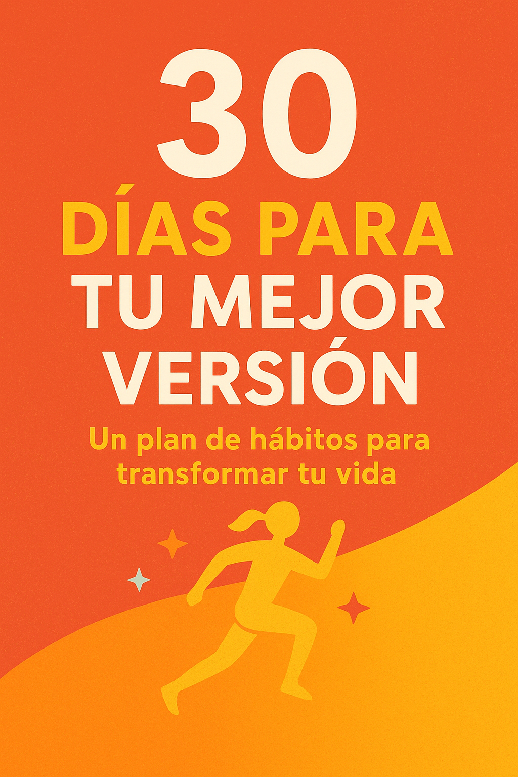 Una guía de 30 hábitos para empezar tu camino de displina.
