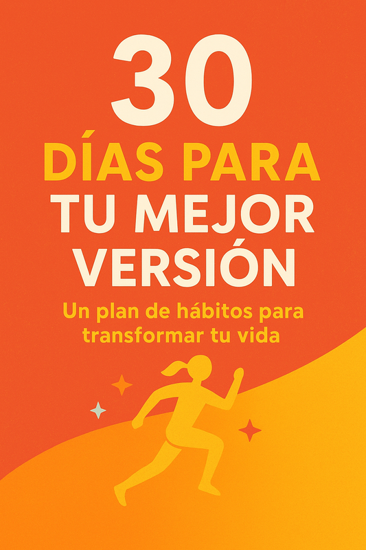 Una guía de 30 hábitos para empezar tu camino de displina.